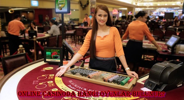 Online Casinoda Hangi Oyunlar Bulunur?
